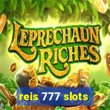 reis 777 slots